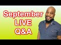 #898 - September 2021 Early Afternoon LIVE Q&amp;A Session