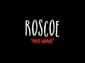 Roscoe  no war  shot by banksquadvisual