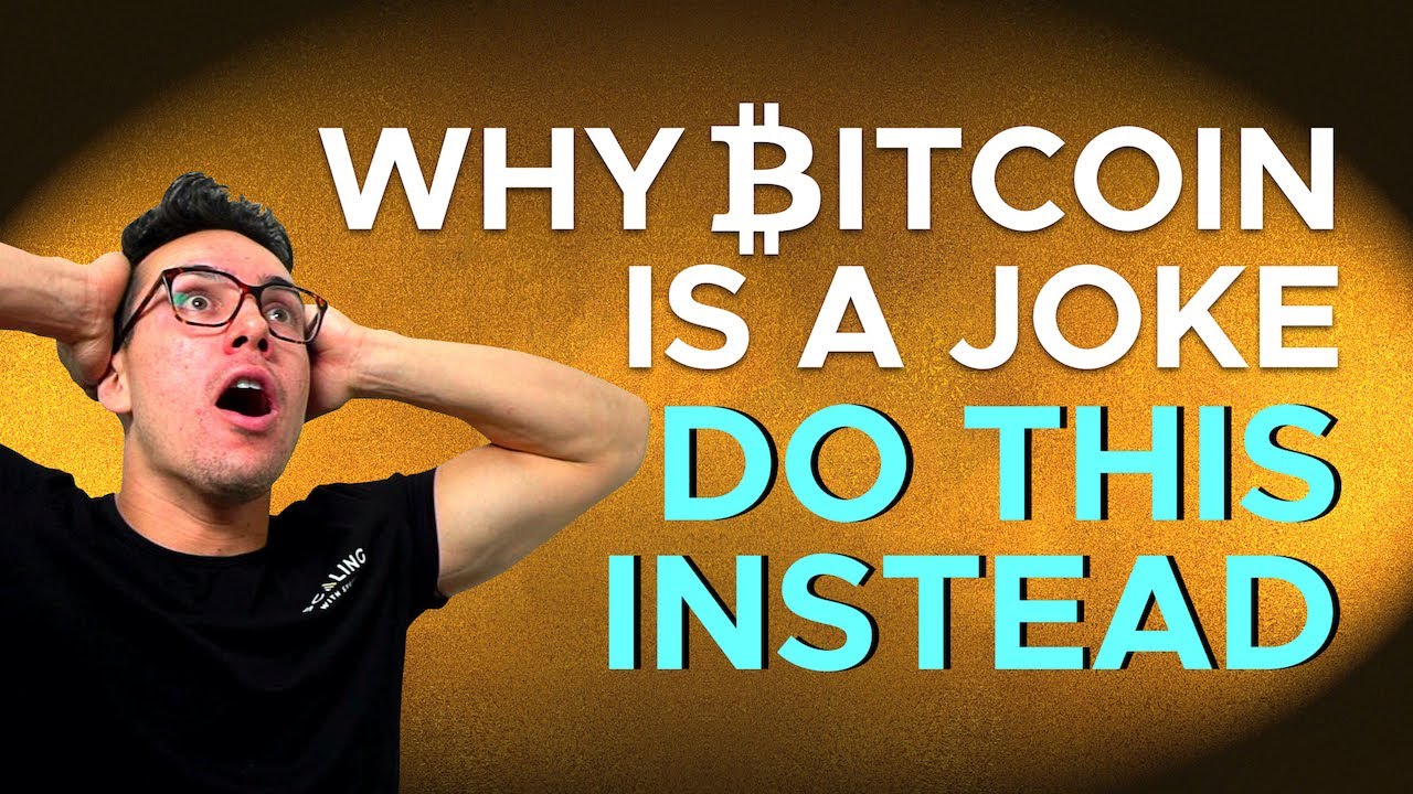 Why Bitcoin Is A Joke, Do This Instead.