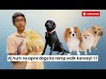 Aaj Hmne Dill Se Dogs ko walk karwai | Dogs ko aaj Ramp Walk Krwai | Pet Fashion Show |