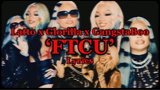 Latto - FTCU ft. GloRilla \& Gangsta Boo Lyrics