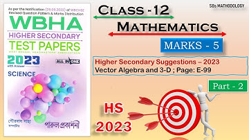 WBHA Mathematics Solution | Class 12 | Marks 5 (Suggestions 2023) | Part - 2 | HS 2023