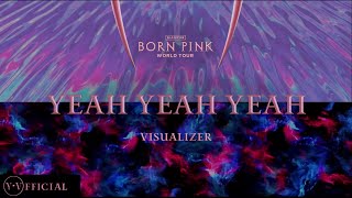 BLACKPINK ‘YEAH YEAH YEAH’ [ BORN PINK WORD TOUR | VISUALIZER ] | Y.V