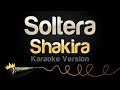 Shakira Soltera Karaoke Version