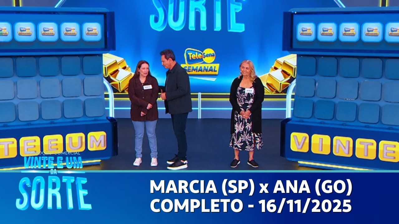 Vinte e Um da Sorte - Marcia (SP) x Ana (GO) | TELE SENA SEMANAL (16/11/2025)