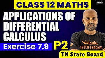 Applications of Differential Calculus Part 2 | Class 12 Mathematics | TN State Board | Ram sir