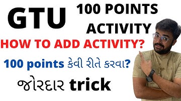 GTU | 100 points activity | how to add activity | smart trick for 100 points