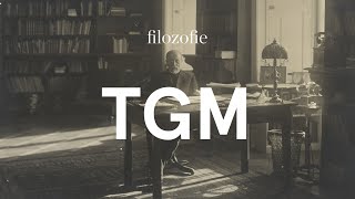 Mýtus jménem Masaryk: Filozofie TGM