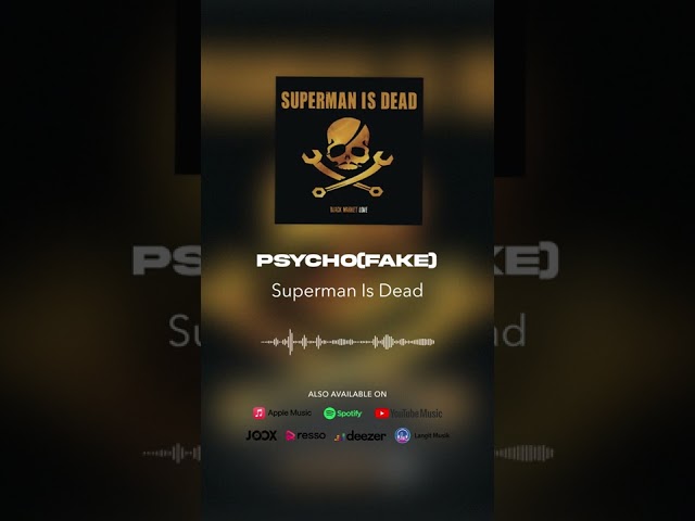 Superman Is Dead - Psycho (Fake) (Official Audio) #shorts class=