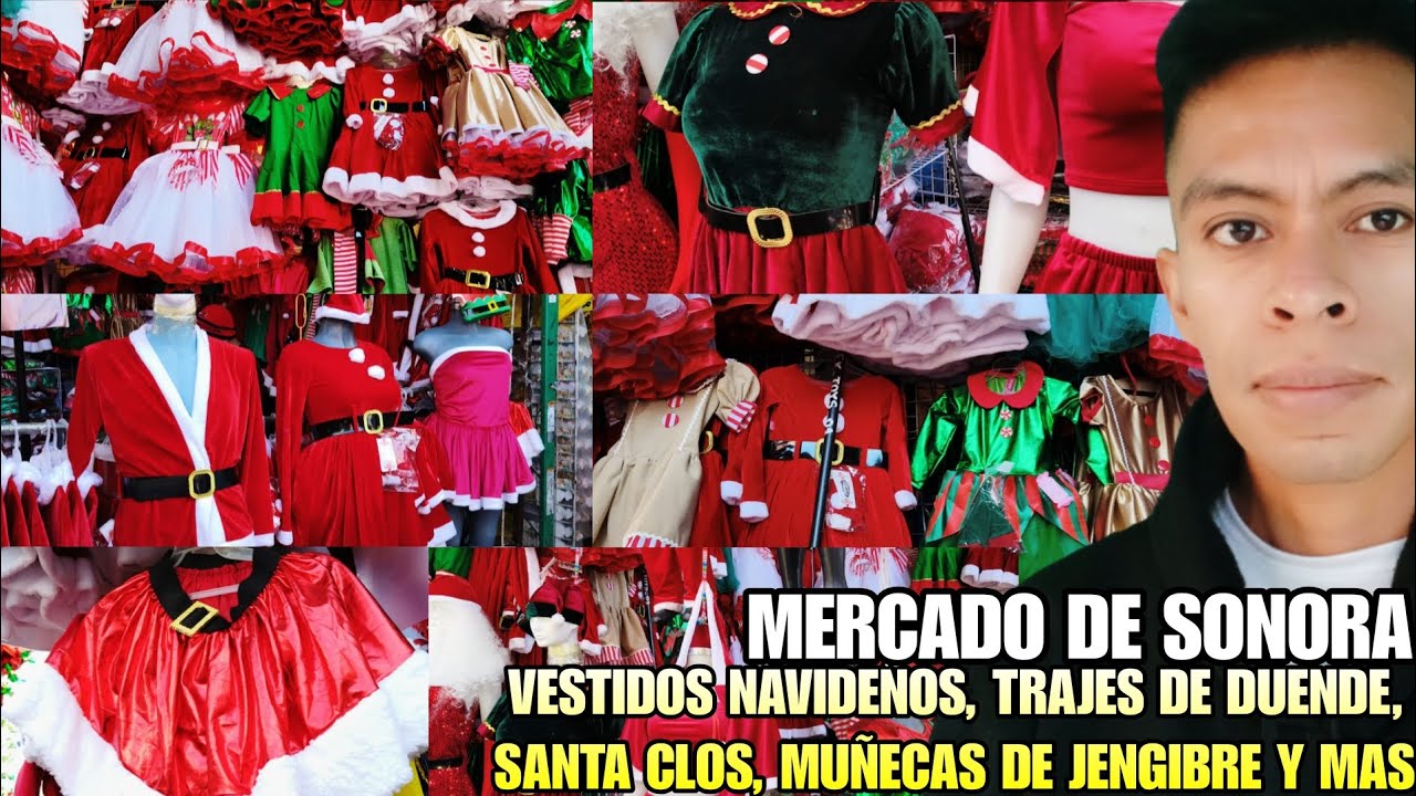 VESTIDOS NAVIDEÑOS, TRAJES DE DUENDE, SANTA CLOS, MUÑECAS DE GENGIBRE EN EL MERCADO DE SONORA 🎄🥳