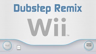 Wii Startup - Dubstep Version 🎵 Nintendo Wii Theme Cover Remix