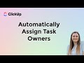 How to Automatically Assign a Task Owners | Clickup Automation Tutorials