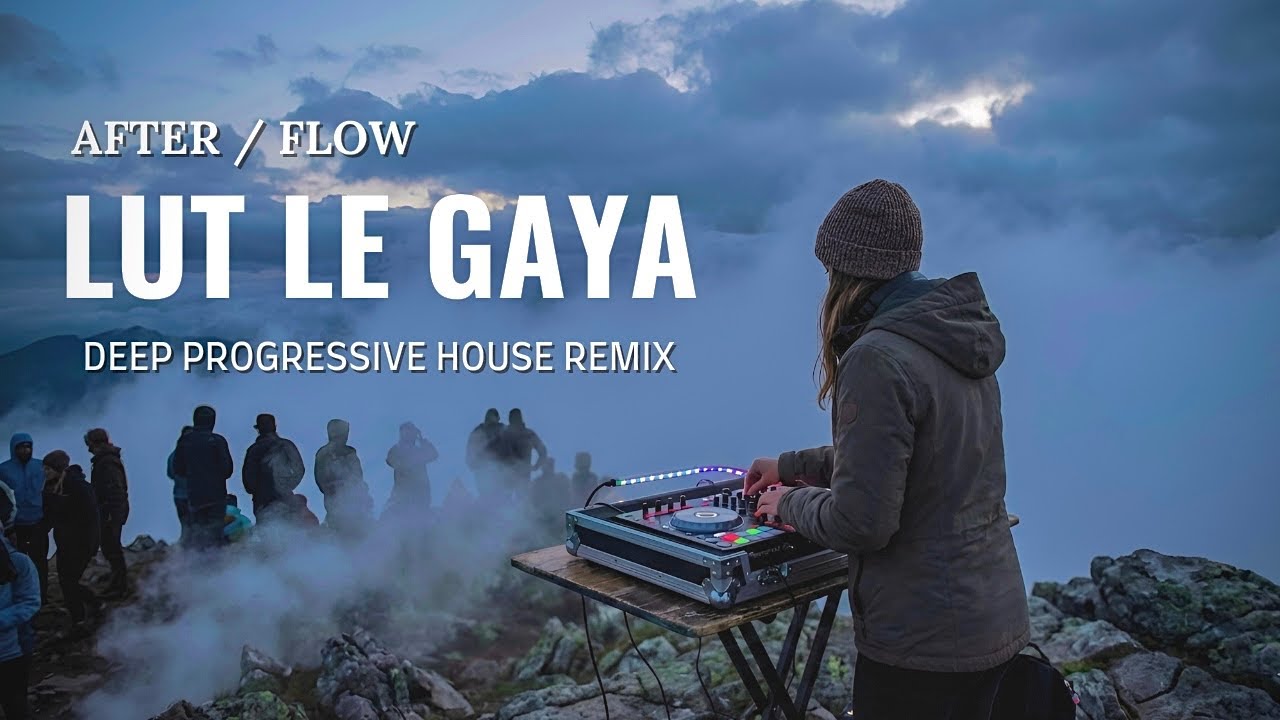 AFTER / FLOW - Lut Le Gaya (Deep Progressive House Remix) | Dhurandhar | Rehman Dakait 