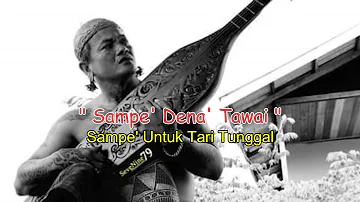 SAMPE' " NOT NE // SAMPE' LETO " UNTUK TARIAN TUNGGAL " DENA' TAWAI " @Cenganak Studio