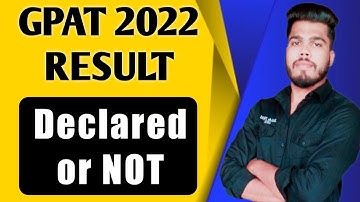 Is GPAT 2022 RESULT Declared | how to check gpat 2022 result | cut off gpat 2022