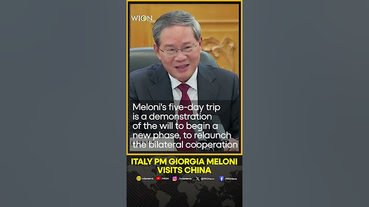 Italy PM Giorgia Meloni visits China | WION Shorts