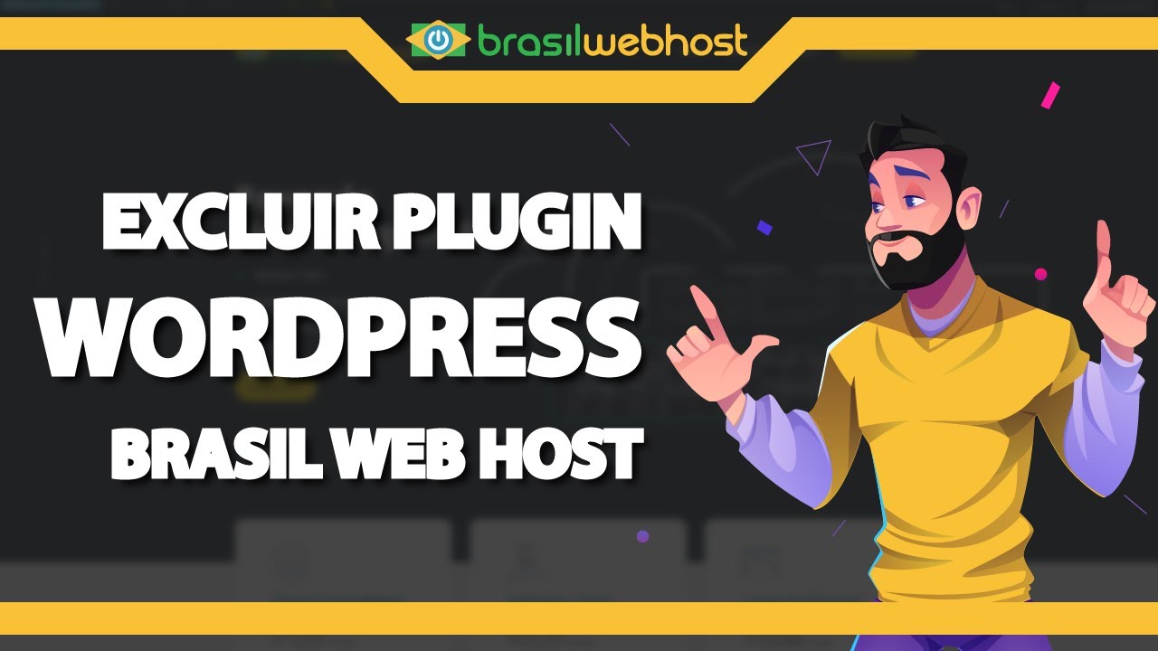Como Excluir um plugin do WordPress na Brasil Web Host (Rápido e Fácil ...
