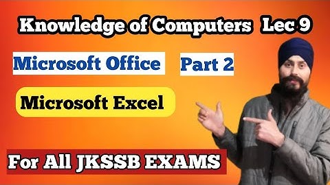 Knowledge of Computers| Microsoft Excel |JKSSB FAA | ec 9| Dilbeer Singh Khalsa 