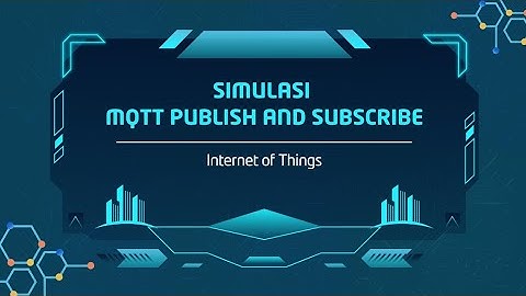 Praktikum MQTT Publish dan Subscribe - Wokwi