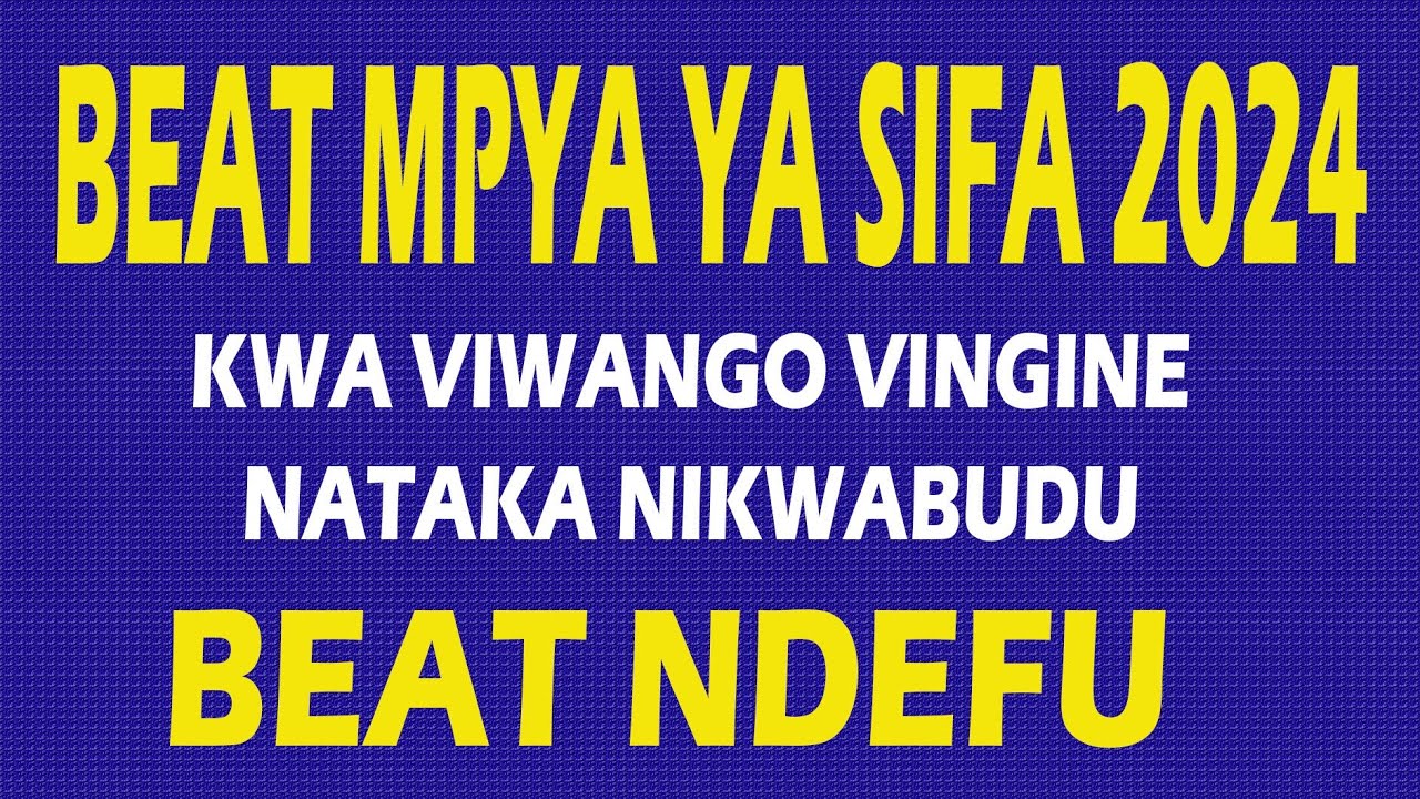 Beat ya sifa mpya 2024 - Kwa viwango vingine nataka nikwabudu - YouTube
