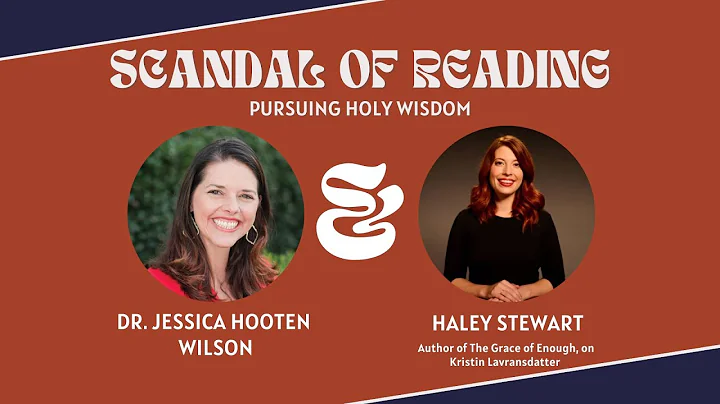 The Scandal of Reading | Jessica H. Wilson with Ha...