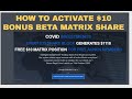 MY COVID PROFITS - HOW TO ACTIVATE $10 BONUS MATRIX BETA SHARE
