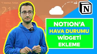 Notion'a Hava Durumu Widgeti Ekleme - Bonus Video | Notion Eğitim Seti 12 |