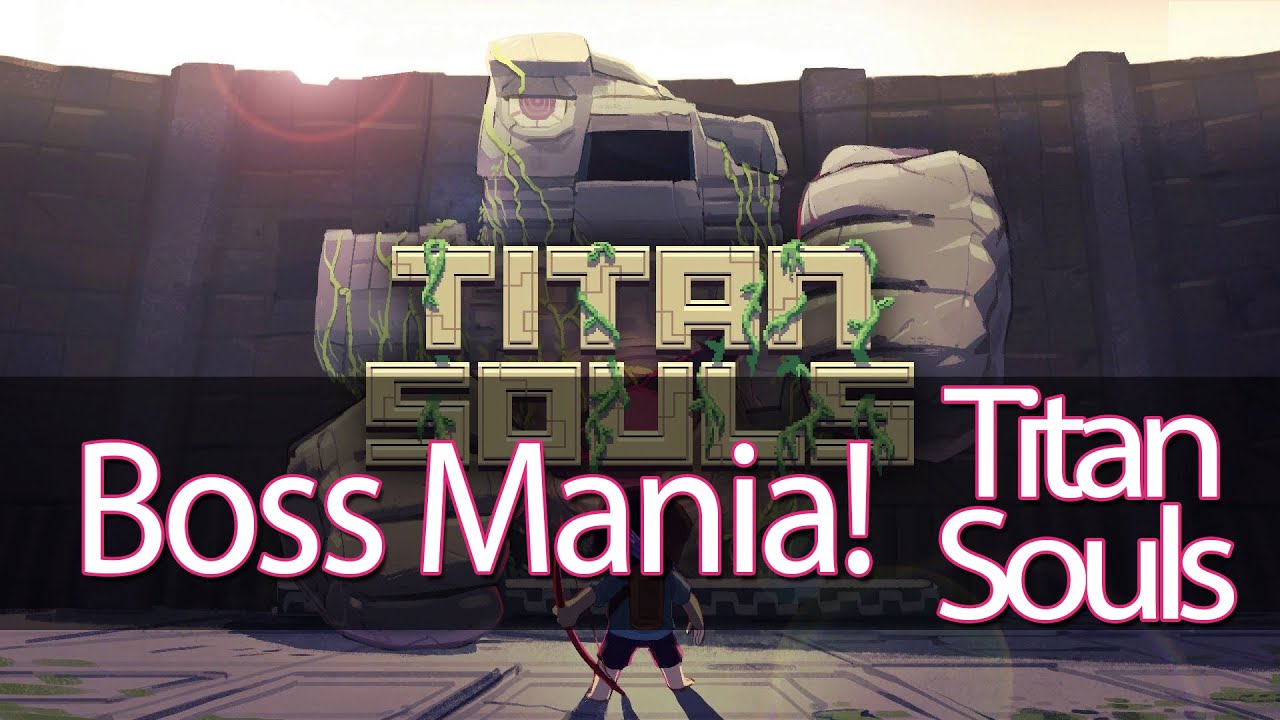 Titan Souls (PS4) - Boss Mania!