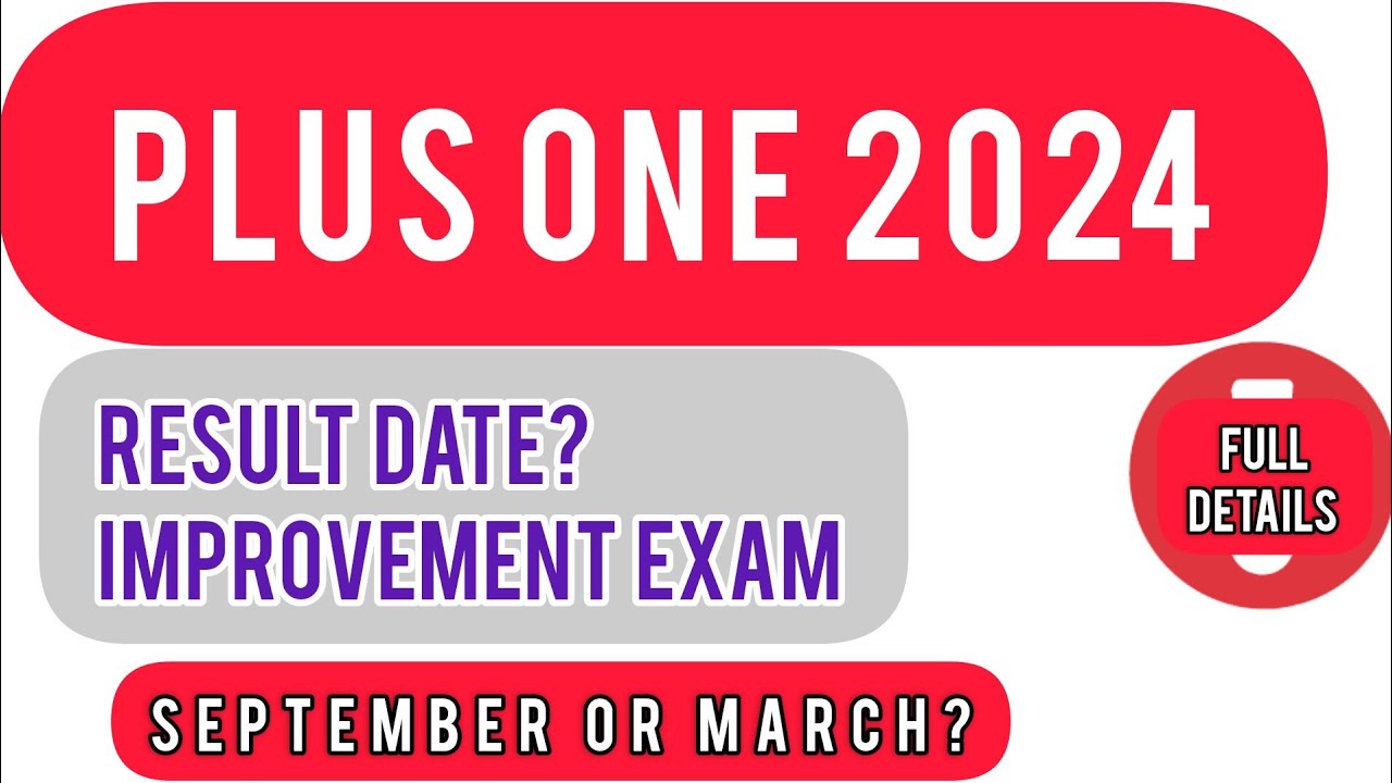 plus one improvement exam date 2024 improvement exam 2024