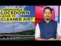 Coronavirus Lockdown: What Is The Impact Of Lockdown On Pollution in India? | Newsmo