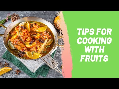 Tips for Cooking with Fruits