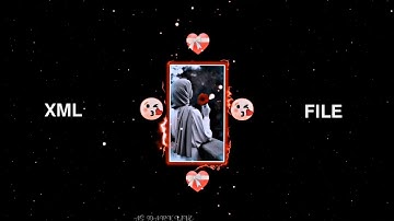 Ak Ladki Ko Dekha To Asa Laga 🥰 || Love Xml File ⬇️#alightmotion #xml