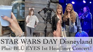 Star Wars Day inside Disneyland Galaxy's Edge | PLUS: BLÜ EYES Concert | May the Fourth Be With You! by fashionstoryteller 306 views 9 months ago 36 minutes