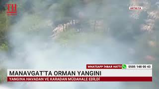 MANAVGAT’TA ORMAN YANGINI