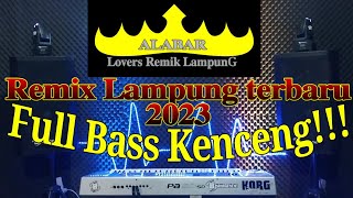 🔹️Remix lampung terbaru Alabar lagi nih boss full kenceng!!!