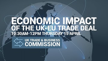 Evidence session on economic impact of new UK-EU trade relations