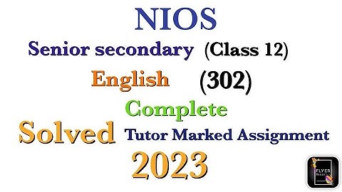 Nios senior secondary english 302 solved assignment 2023 || English solved tma 2023 || English 302