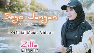 SEGO JANGAN - Zilla Mescha ( Official Music Video ) wis dadi sego jangan gawe aku kelaran ...