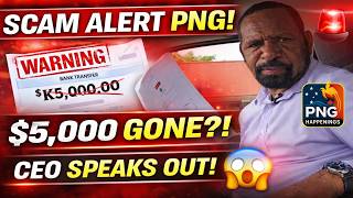 SCAM ALERT PNG 🚨 CEO Wesley Roy Exposes K5,000 Vehicle Payment Scam Targeting Papua New Guineans!