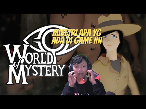 WORLD OF MYSTERY - MYSTERI APA YG ADA DI GAME INI #1