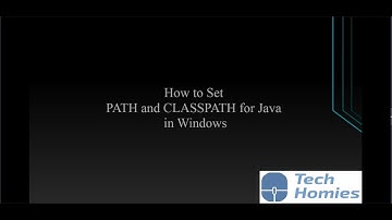 How to Set PATH and CLASSPATH for Java in Windows