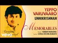 Yeppo varuvaaro  memorables  unnikrishnan  official audio song
