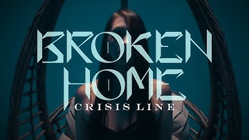 Broken Home - Crisis Line (Official Music Video)