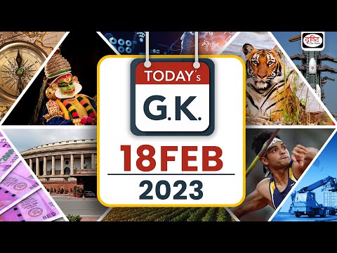 Today’s GK – 18 February 2023 | UPSC Current Affairs | Drishti IAS