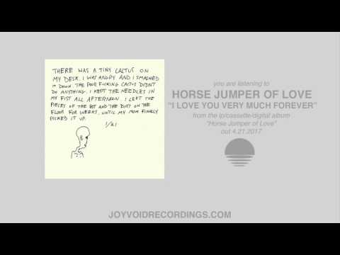 Horse Jumper Of Love - I Love You Very Much Forever