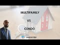 Multi family vs condo