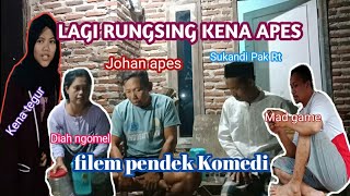 LAGI RUNGSING KENA APES|| Filem Pendek Komedi