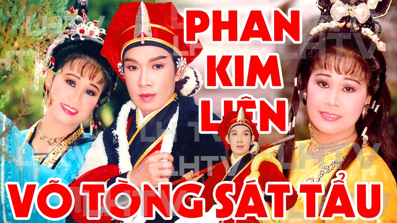Cải Lương Hồ Quảng - Võ Tòng Sát Tẩu - Phan Kim Liên - Vũ Linh, Tài Linh