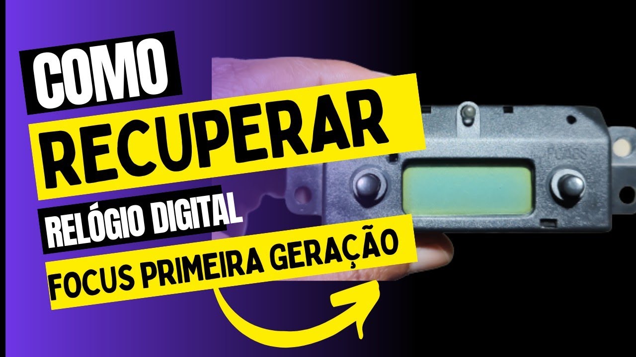 COMO RECUPERAR LCD Queimado do sol DO RELÓGIO DIGITAL DO FOCUS PRIMEIRA GERAÇÃO