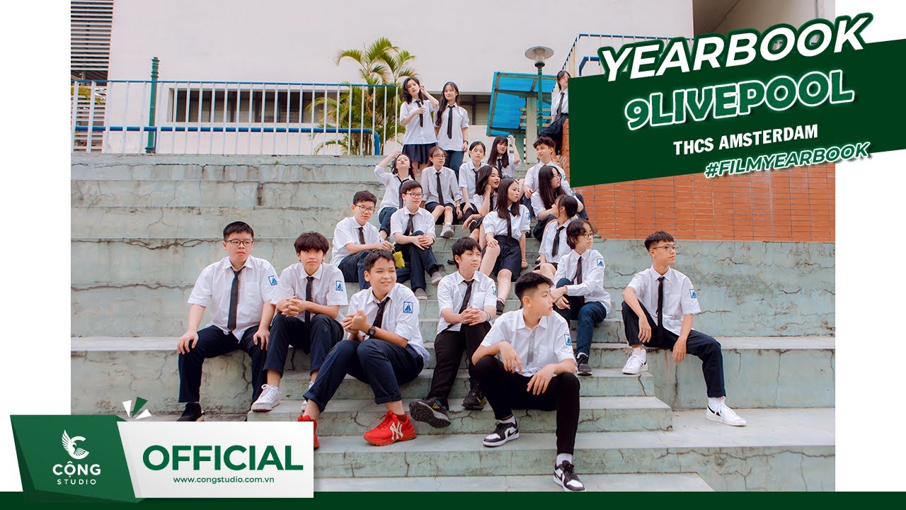MV YEARBOOK | 9 LIVERPOOL- THCS AMSTERDAM | CHỤP ẢNH KỶ YẾU - CỘNG STUDIO